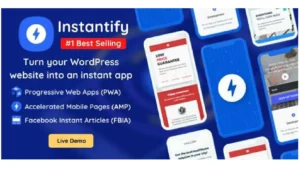 Instantify – PWA & Google AMP & Facebook IA for WordPress