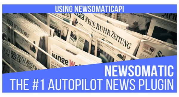 Newsomatic – Automatic News Post Generator Plugin for WordPress